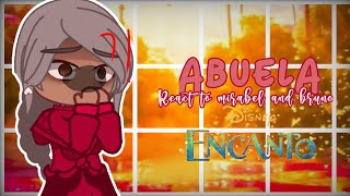 Abuela Alma React To Mirabel And Bruno Bad Grammar Warning🙏 GachaEncanto [upl. by Ecniuq]