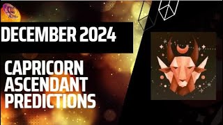 Capricorn ascendant December 2024 predictions [upl. by Male]