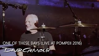 David Gilmour  One Of These Days Live at Pompeii 2016 [upl. by Roth191]