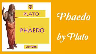 Phaedo Audiobook by Plato  Audiobooks Youtube Free  Plato Audiobooks [upl. by Vitek61]