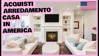 ACQUISTI ARREDAMENTO PER LA CASA IN AMERICA [upl. by Yemaj132]