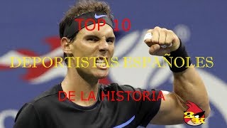 Top 10 deportistas españoles de la historia [upl. by Silohcin]