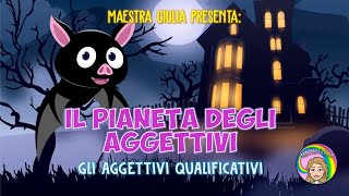 Gli aggettivi qualificativi  Pianeta degli aggettivi [upl. by Lahcim]