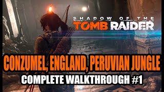 Shadow of the Tomb Raider Walkthrough 1  Cozumel England Peruvian Jungle [upl. by Leopoldine]