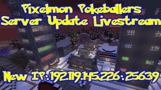 Pixelmon Server Pokeballers Update Livestream New IP 19211914522625639 [upl. by Nahtnaoj]