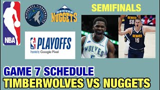 MINNESOTA TIMBERWOLVES VS DENVER NUGGETS SEMIFINALS GAME 7 SCHEDULE  NBA PLAYOFFS SEASON 202324 [upl. by Odnomyar]