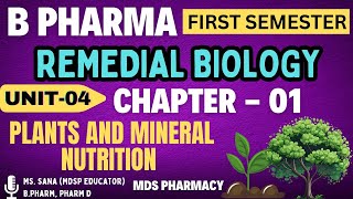 Plants and Mineral Nutrition  Unit04Ch01  Remedial Biology B Pharma First Semester bpharma [upl. by Dorcy]