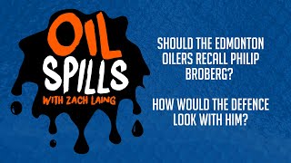 Oil Spills Should the Edmonton Oilers recall Philip Broberg [upl. by Nilerual686]