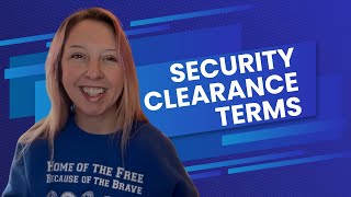 Reviewing Security Clearance Terms [upl. by Milda879]