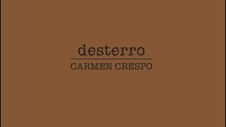 Una introducción a Desterro de Carmen Crespo [upl. by Harvie]