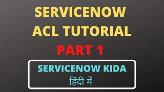 ACL in servicenow  How to use ACL in servicenow  detailed explanation with example [upl. by Nelhsa]