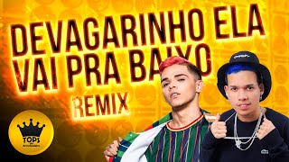 Devagarinho Ela Vai Pra Baixo Arrochadeira Remix  O Tubarão e Niack Tops da Arrochadeira [upl. by Nawtna]