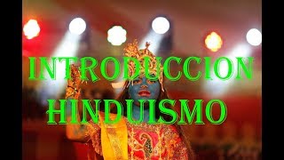 ¿Qué es el Hinduismo y en que creen los hindúes [upl. by Aneladdam494]