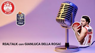 quotREALTALKquot EP2 SUPER OSPITE GIANLUCA DELLA ROSACAPITANO DI PISTOIA BASKET [upl. by Rasec]