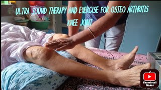 OSTEO ARTHRITIS FOR KNEE JOINT ULTRASOUND THERAPY AND EXERCISE [upl. by Asilram]