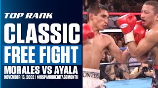 Erik Morales vs Paulie Ayala  FREE FIGHT  HISPANIC HERITAGE MONTH [upl. by Prestige]