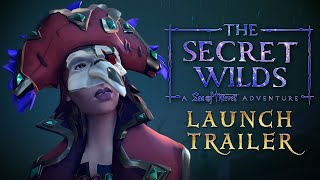 The Secret Wilds A Sea of Thieves Adventure  Launch Trailer [upl. by Peggir]