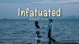 Infatuated • Rangga Jones 2U• THAISUB  แปลไทย [upl. by Yesnel]