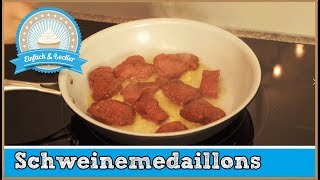 Schweinemedaillons braten  So wird es gemacht 🐷 [upl. by Guillermo]