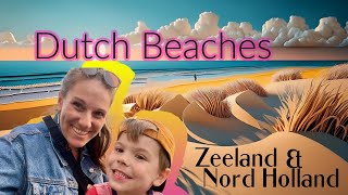 Dutch Beach Destinations  Zeeland and Nord Holland [upl. by Dorice]