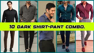 10 Dark Shirt Pants COMBINATION  Shirt Pant Combination [upl. by Denney694]