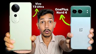 vivo T3 Ultra vs Oneplus Nord 4  Which One Is Overall Best Under 30K 🔥 [upl. by Doreg670]