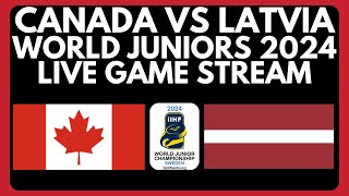 🔴 CANADA vs LATVIA World Juniors 2024 LIVE  IIHF World Juniors Tournament Hockey Game Stream [upl. by Tamarah]