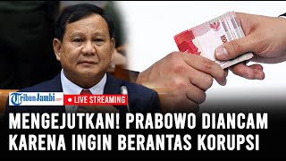 🔴Mengejutkan Prabowo Dapat Ancaman Karena Ingin Membasmi Korupsi dan Kelaparan di Indonesia [upl. by Mycah]