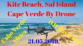 Kite Beach Sal Island Cape Verde By Drone May 2018  DJI Mavic Pro  21052018 [upl. by Olympium210]