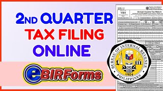 1701Q 2nd Quarterly Filing BIR Online How to Use eBIRForms for Tax Filing Aug 15 Deadline [upl. by Aziaf]