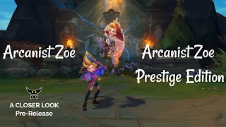 Arcanist Zoe and Prestige Edition Model Comparison PreRelease [upl. by Ylro]