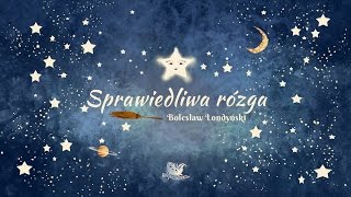 SPRAWIEDLIWA RÓZGA cała bajka – Bajkowisko  bajki dla dzieci – słuchowisko dla dzieci audiobook [upl. by Arodaeht]