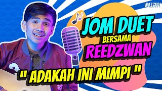 Reedzwann ajak duet lagu Adakah Ini Mimpi Shorts [upl. by Hadsall]