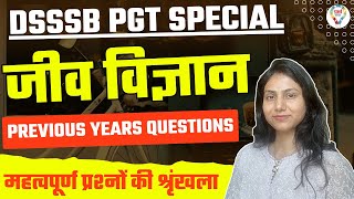 DSSB PGT BIOLOGY  DSSB PGT PREVIOUS YEARS QUESTIONS  BIOLOGY MCQ FOR TGT PGT LT BY DEEPSHIKHA MAM [upl. by Ahsieken]