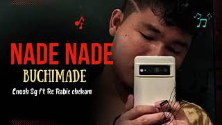 Nade butchumade  Enosh sangma ft rc rabie chekam new song [upl. by Flieger]