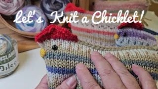 Lets Knit A Chicklet Tutorial [upl. by Aluin123]