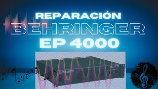 Reparación de Behringer ep4000 [upl. by Dorrie]