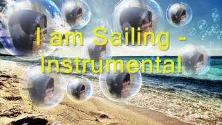 I am Sailing  Instrumentalwmv [upl. by Llehcear355]