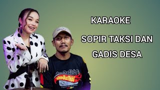 SUPIR TAKSI amp GADIS DESA KARAOKE NO VOCAL COWOK [upl. by Palua178]