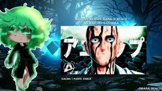 👊💫🌌 Alguns heróis rank S Saitama react ao rap♪do Saitama  SOCO SERIO   AniRap  🌌💫👊 015 [upl. by Sirred]