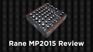 Rane MP2015 Rotary Mixer Review [upl. by Nerha86]