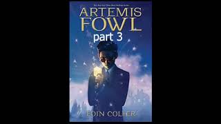 Audiobook  Artemis Fowl book 1  part 3 [upl. by Yelhsa452]