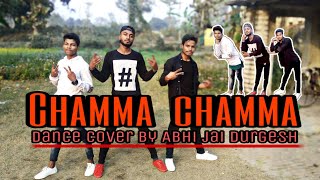 Chamma chamma  Neha kakkar  Dance video  Choreography by Abhi and jai [upl. by Mafalda529]