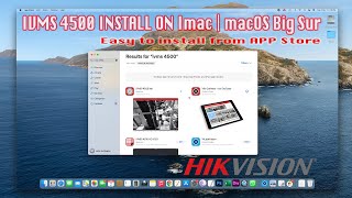 Ivms 4500 client software for iMac macOS Big Sur Easily download amp install from Apple store [upl. by Ael504]