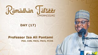 RAMADHAN TAFSEER 17  1445AH2024G  Hausa  Prof Isa Ali Pantami CON [upl. by Fasto]