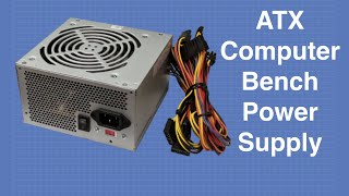 ATX Bench Power Supply  Convert a Computer Power Supply [upl. by Naraa]