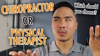 Physical Therapy vs Chiropractor WHICH IS A BETTER HEALTHCARE PROFESSION [upl. by Rehpotsyrhc]