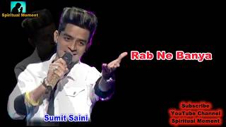 kinna sona tenu rab ne banaya beautiful sufi song by Sumit Saini II the voice [upl. by Naesar401]