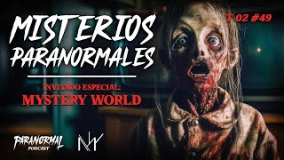 MISTERIOS PARANORMALES Invitado MYSTERY WORLD  T2 E49 [upl. by Nimsay]