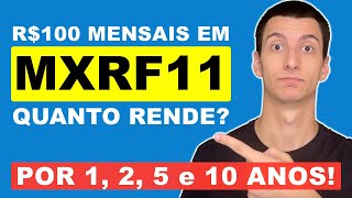 QUANTO RENDE 100 REAIS POR MÊS EM MXRF11 [upl. by Araiet48]